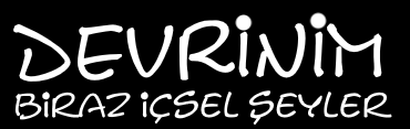 devrinim.com | biraz içsel meseleler